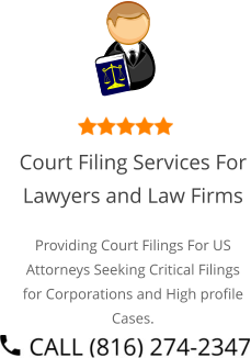 Court Filing Services For Lawyers and Law Firms Providing Court Filings For US Attorneys Seeking Critical Filings for Corporations and High profile Cases.